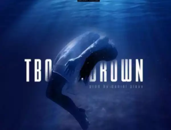 TBO - Drown